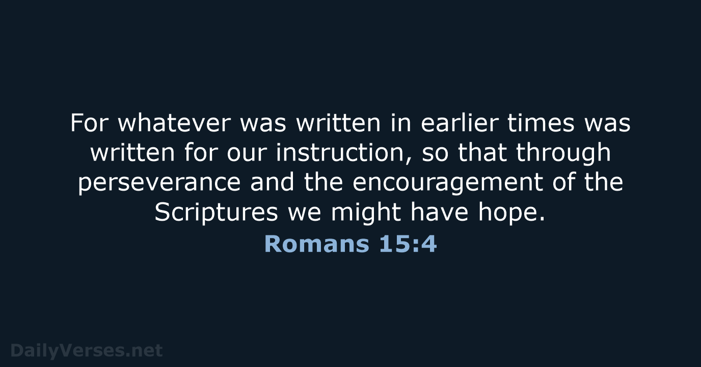 Romans 15:4 - NASB